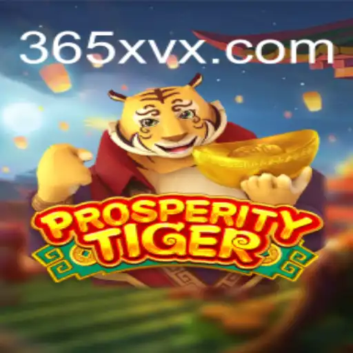 Explorando o Mundo do Jogo ProsperityTiger da 365XV.COM